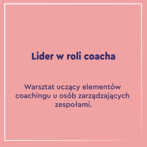 Lider w roli coacha Małgorzata Hybińska